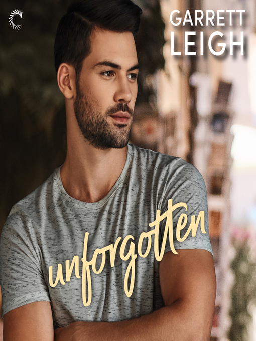 Title details for Unforgotten by Garrett Leigh - Wait list